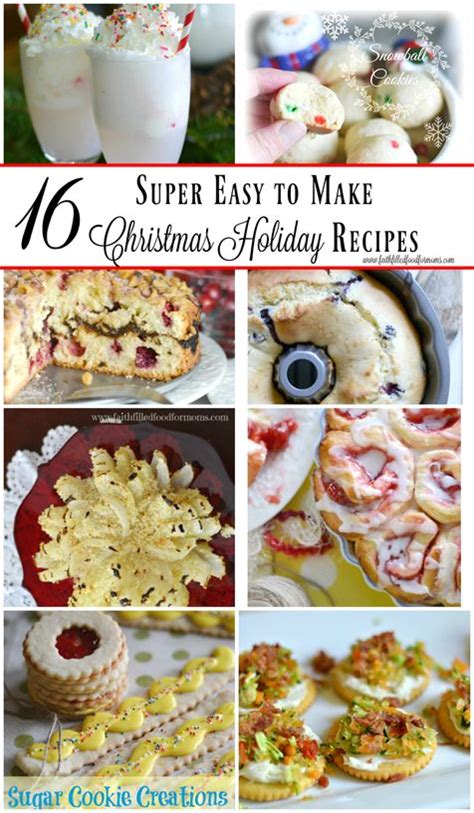 16 Super Easy to Make Christmas Holiday Recipes | Holiday recipes ...