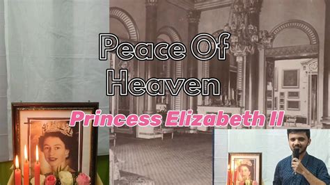 Peace Of Heaven Remembrance Of 2nd Queen Elizabeth YouTube