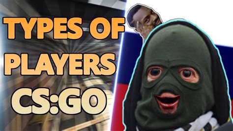 Types Of Players ★ Csgo Youtube