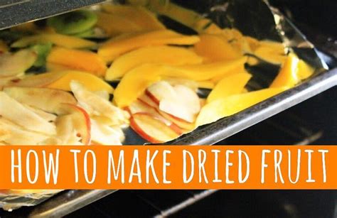 How To Tuesday •how To Make Dried Fruit• You Don’t Have To Have A Dehydrator To Make Your