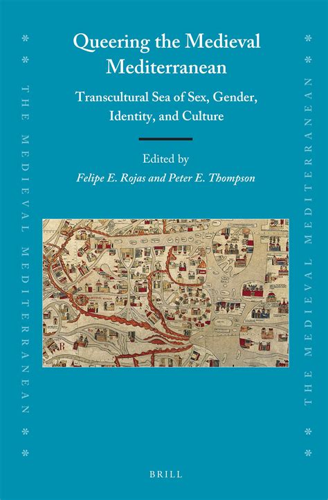 Queering The Medieval Mediterranean Transcultural Sea Of Sex Gender