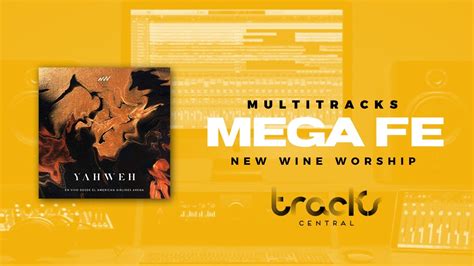 Mega Fe New Wine Secuencia Multitrack Tracks Central Youtube