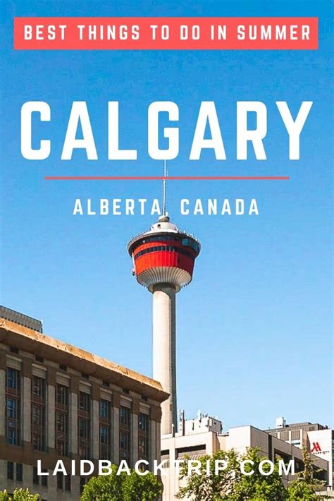 Best Things To Do In Summer In Calgary LAIDBACK TRIP