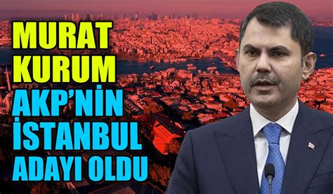 Murat Kurum AKPnin İstanbul adayı oldu Köroğlu Gazetesi Bolu son