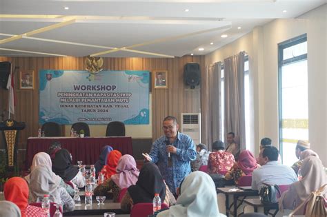 Dinkes Kabupaten Tegal Gelar Workshop Penguatan Kapasitas Fktp