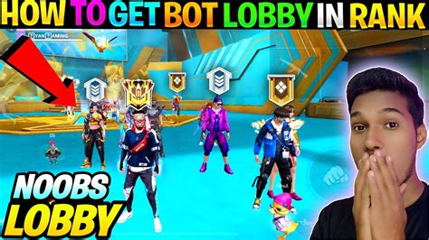 How To Get Bot Lobby In Ranked Game Free Fire How To Find Noob Lobby