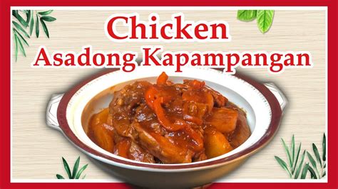 How To Cook Chicken Asado Ng Pampanga Asadong Kapampangan Asadong