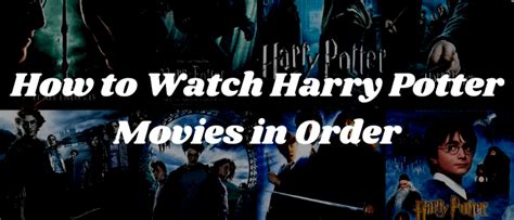 How To Watch Harry Potter Movies In Order Updated 2023