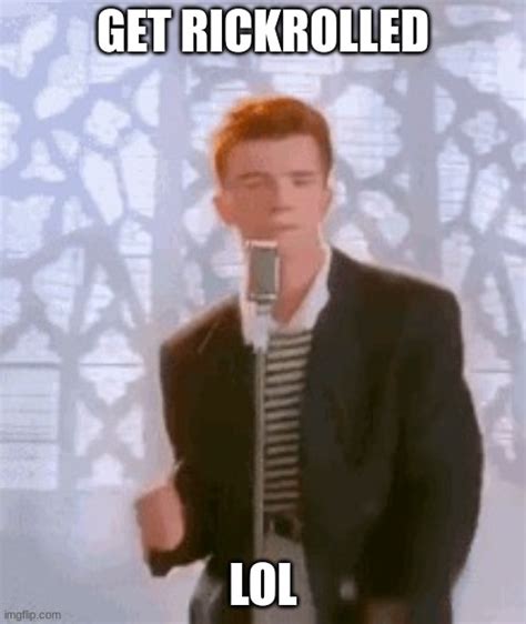 rickroll Memes & GIFs - Imgflip