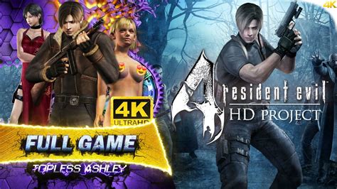 Resident Evil 4 HD Project Full Game Topless Ashley 4k 60fps YouTube