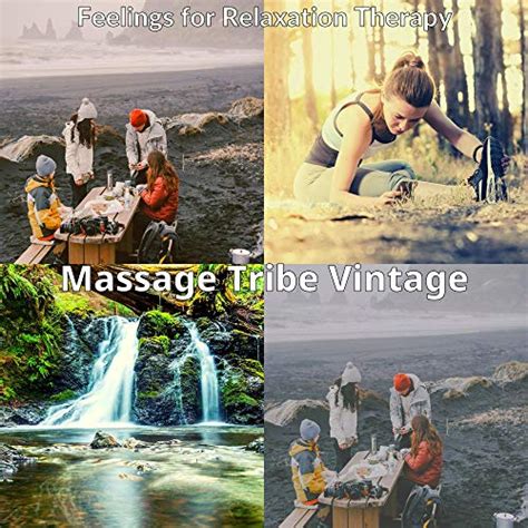 Feelings For Relaxation Therapy Von Massage Tribe Vintage Bei Amazon