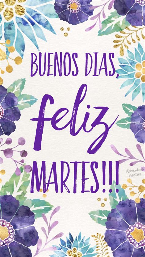 Feliz Martes Feliz Día Martes Tuesday Happy Tuesday Happy Day