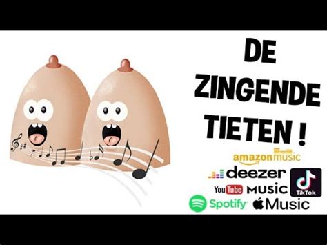 De Zingende Tieten Vieze Grappige Liedjes Muziek Moppen De