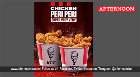 KFC PeriPeri Chicken Launches Its Peri Peri Spicy Chicken Afternoonnews