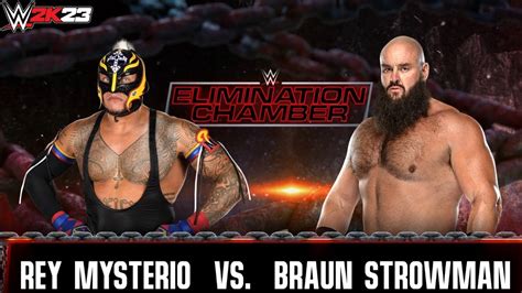 Full Match Rey Mysterio Vs Braun Strowman Elimination Chamber WWE