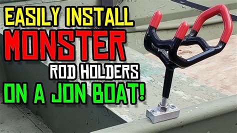 How To Install Monster Rod Holders On An Aluminum Jon Boat Gunwale