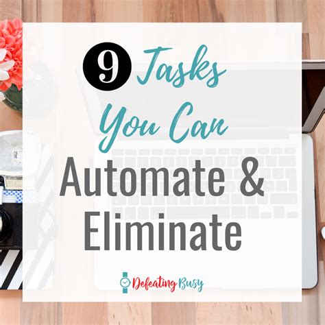 9 Tasks You Can Automate & Eliminate - Defeating Busy - Make Time for ...