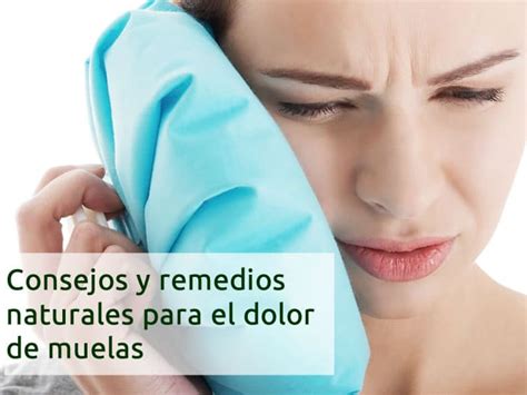 Consejos Y Remedios Caseros Para El Dolor De Muelas Consejos Trucos Y Remedios