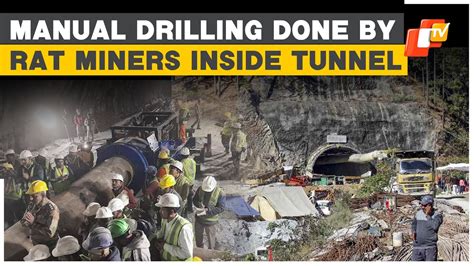 Uttarkashi Tunnel Rescue Manual Drilling Done By Rat Miners To Remove