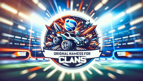 Nombres Originales Para Clanes De Rocket Leaguepulsa Aqu