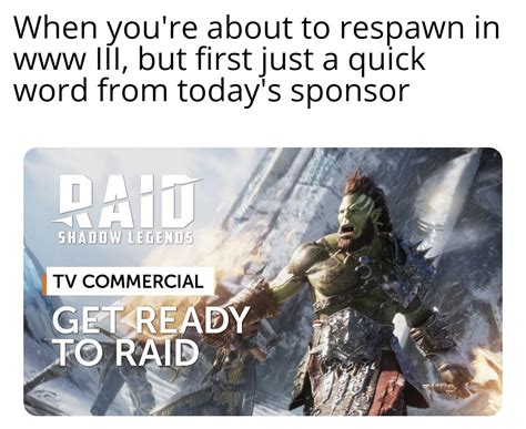 Today S Sponsor Is Raid Shadow Legends R Facebookmemes