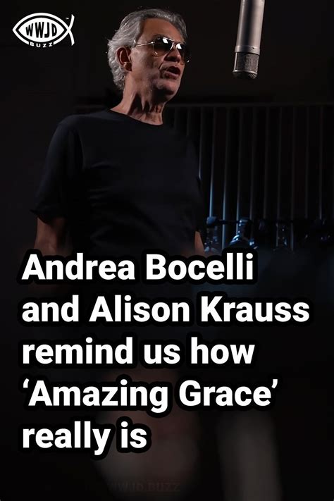 Andrea bocelli and alison krauss amazing grace – Artofit