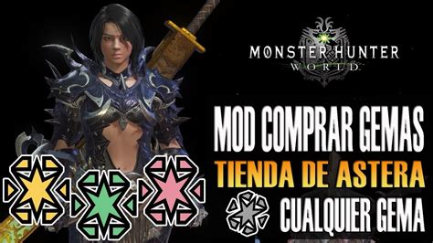 MONSTER HUNTER WORLD Como Conseguir Cualquier Gema De Monstruo MOD