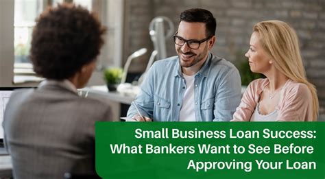 Small Business Loan Success What Bankers Want You To Know