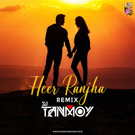 Heer Ranjha (Remix) – DJ Tanmoy | Downloads4Djs