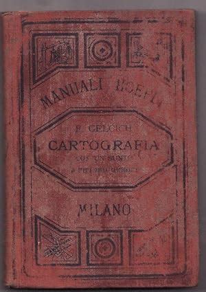 Cartografia Manuale Teorico Pratico Con Un Sunto Sulla Storia Della