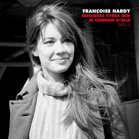 Quelques titres que je connais d elle Vol 1 Album by Françoise