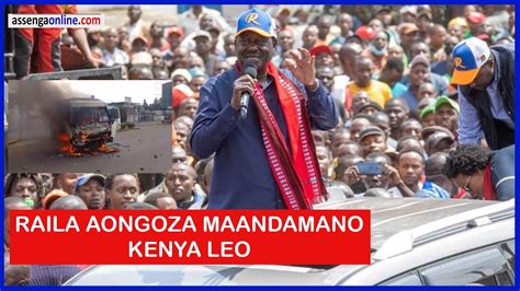 MAANDAMANO KENYA LEO YAPAMBA MOTO RAILA ODINDA AONGOZA MAANDAMANO YA