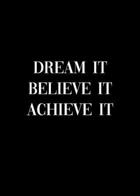 Dream Believe Achieve It Poster By Dkdesign Displate