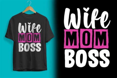 Wife Mom Boss T Shirt Design Graphic By Navila · Creative Fabrica