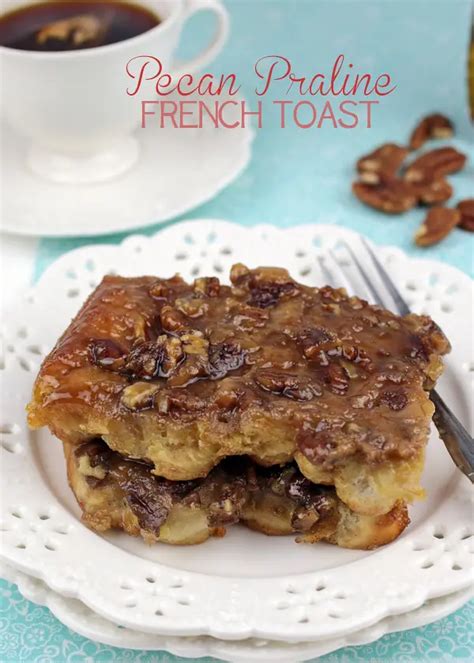 OVERNIGHT PECAN PRALINE FRENCH TOAST - Taste Of Recipe