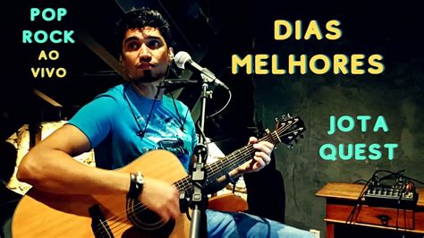 Dias Melhores Jota Quest Versão Thiago Oliveira Acústico e ao