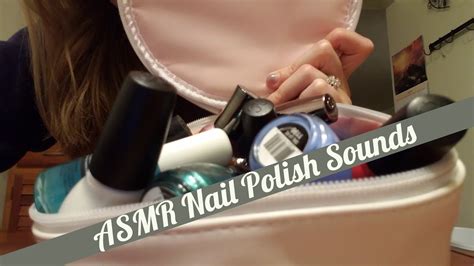 Asmr Nail Polish Sounds Painting Your Nails Rummaging Tapping