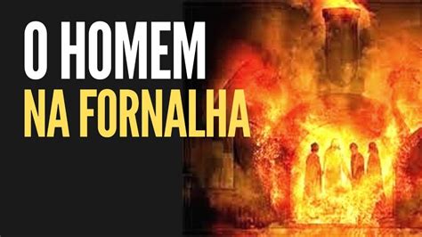 Daniel 3 Estudo O Quarto Homem da Fornalha Jesus e a Bíblia