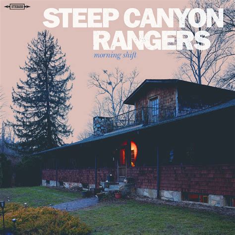 Morning Shift Steep Canyon Rangers