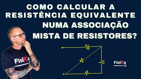 COMO CALCULAR A RESISTÊNCIA EQUIVALENTE Circuito Misto YouTube