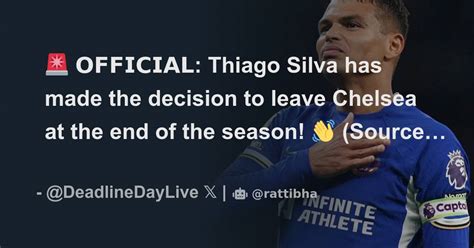 𝗢𝗙𝗙𝗜𝗖𝗜𝗔𝗟 Thiago Silva has made the decision to leave Chelsea at the