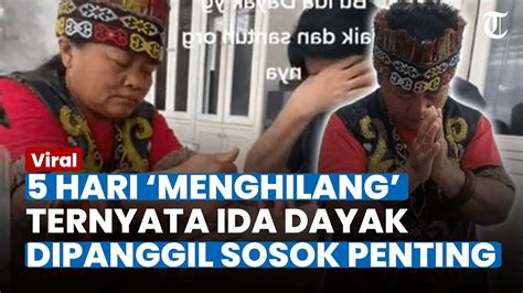 Terkuak Posisi Ida Dayak Seusai 5 Hari Menghilang Ternyata Si Wanita