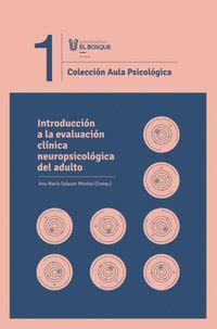 Introduccio N A La Evaluacio N Cli Nica Neuropsicolo Gica Del Adulto