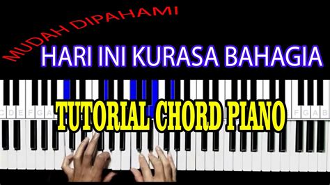 HARI INI KURASA BAHAGIA Tutorial Chord Piano Mudah Dipahami Untuk