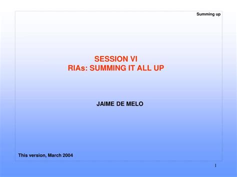 PPT SESSION VI RIAs SUMMING IT ALL UP PowerPoint Presentation Free