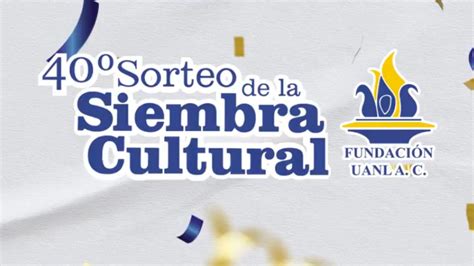 Resultados Siembra Cultural UANL 2024 Lista De Ganadores Del Sorteo