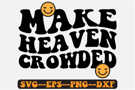 Make Heaven Crowded Groovy Retro Svg Graphic By Fallensvgworld