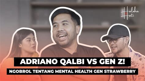 Adriano Qalbi Vs Gen Z Membahas Masalah Mental Health Generasi