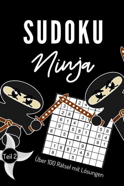 Sudoku Ninja Über 100 Rätsel Mit Lösungen Teil 2 A4 SUDOKU BUCH über