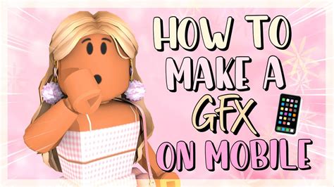 How To Make A Gfx In Mobile 2021 Roblox Youtube